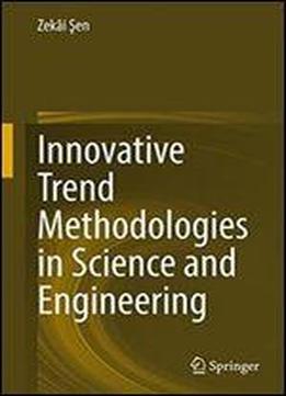 Innovative Trend Methodologies In Science And Engineering
