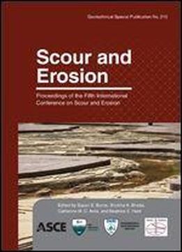 Scour And Erosion (geotechnical Special Publication No. 210)