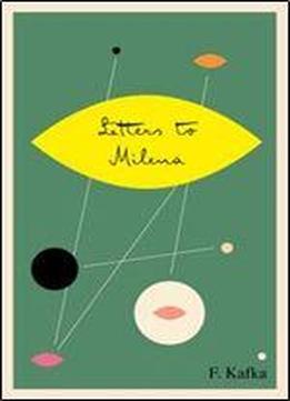 Letters To Milena (the Schocken Kafka Library)