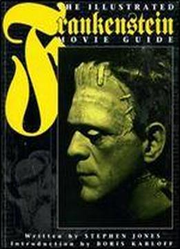 The Illustrated Frankenstein Movie Guid