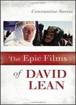 The Epic Films Of David Lean