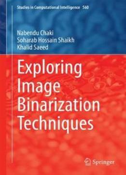 Exploring Image Binarization Techniques (studies In Computational Intelligence)