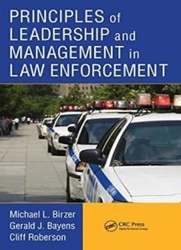 Principles Of Leadership And Management In Law Enforcement