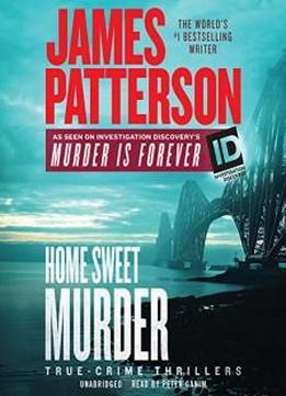 Home Sweet Murder (james Patterson's Murder Is Forever)