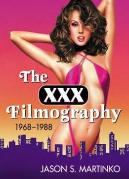The Xxx Filmography, 1968-1988