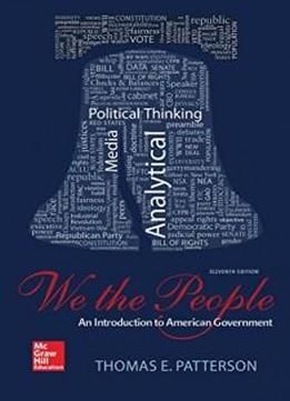 We The People: An Introduction To American Government
