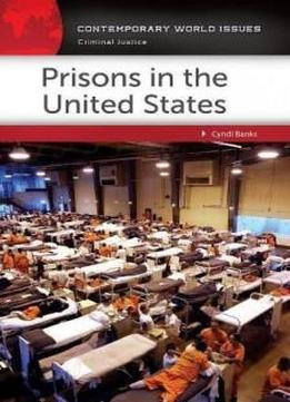Prisons In The United States: A Reference Handbook (contemporary World Issues)