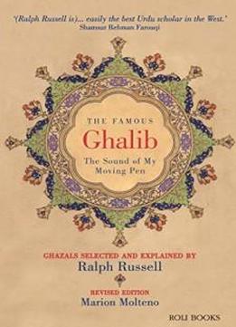 The Famous Ghalib : The Sound Of My Moving Pen