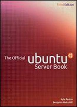 The Official Ubuntu Server Book (3rd Edition)