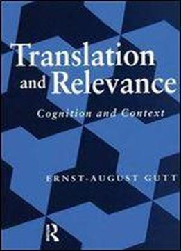 Translation And Relevance: Cognition And Context, 2 Edition