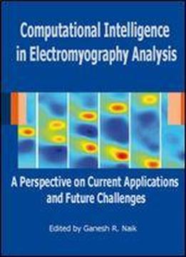 'computational Intelligence In Electromyography Analysis: A Perspective...' Ed. By Ganesh R. Naik