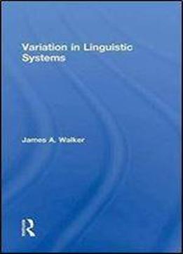Variation In Linguistic Systems