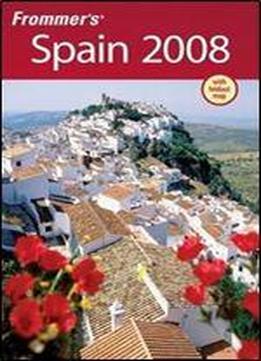 Frommer's Spain 2008 (frommer's Complete Guides)