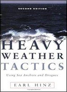 Heavy Weather Tactics Using Sea Anchors And Drogues, Second Edition