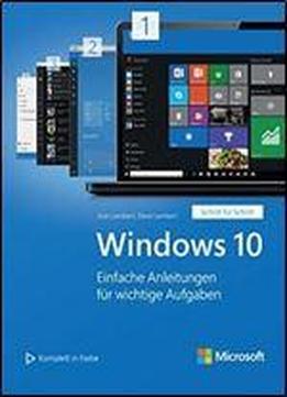 Windows 10: Einfache Anleitungen Fur Wichtige Aufgaben (schritt Fur Schritt)