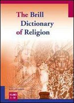 Kocku Von Stuckrad - The Brill Dictionary Of Religion (4 Volumes Set)