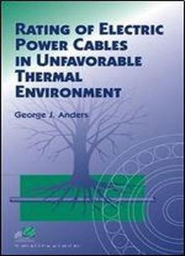 Rating Of Electric Power Cables In Unfavorable Thermal Environment