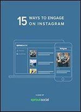 15 Ways To Engage On Instagram
