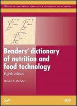 David A Bender - Benders' Dictionary Of Nutrition And Food Technology, Eighth Edition