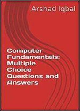 Computer Fundamentals: Multiple Choice Questions And Answers