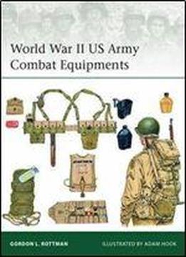 World War Ii Us Army Combat Equipments (osprey Elite 210)