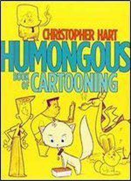 Humongous Book Of Cartooning