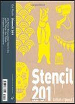 Stencil 201: 25 New Reusable Stencils With Step-by-step Project Instructions
