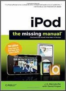 Ipod: The Missing Manual, Ninth Edition