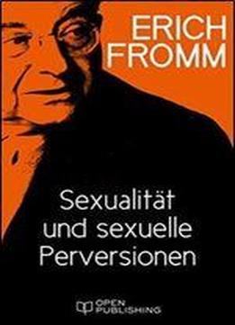 Sexualitat Und Sexuelle Perversionen: Sexuality And Sexual Perversions