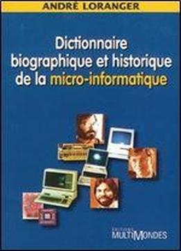 Andre Loranger, 'dictionnaire Biographique Et Historique De La Micro-informatique'