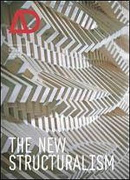 The New Structuralism: Design, Engineering And Architectural Technologies