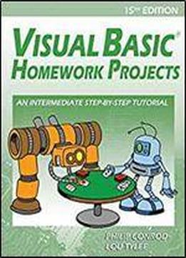 Visual Basic Homework Projects: An Intermediate Step-by-step Tutorial (kidware Software)
