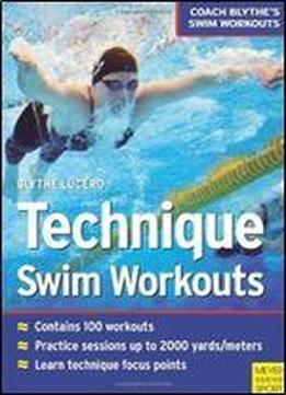 Technique Swim Workouts: Coach Blythe's Swim Workouts