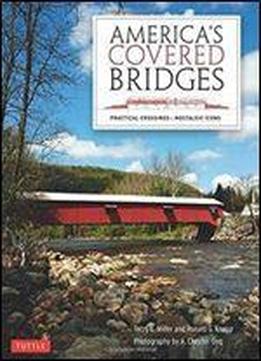 America's Covered Bridges: Practical Crossingsnostalgic Icons