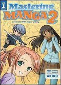 Mastering Manga 2: Level Up With Mark Crilley