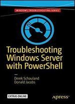 Troubleshooting Windows Server With Powershell