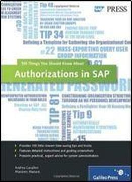 Authorizations In Sap: 100 Things You Should Know About
