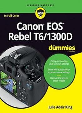 Canon Eos Rebel T6/1300d For Dummies (for Dummies (computer/tech))