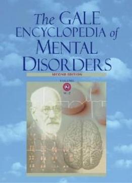 The Gale Encyclopedia Of Mental Health