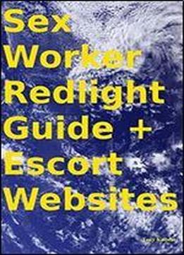 Sex Worker Redlight Guide + Escort Websites