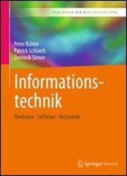 Informationstechnik: Hardware Software Netzwerke (bibliothek Der Mediengestaltung)