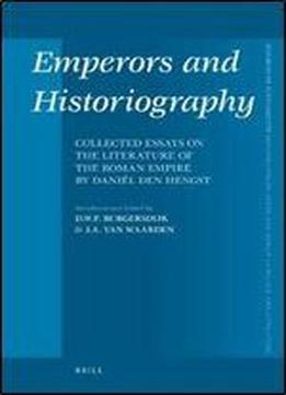 Emperors And Historiography (mnemosyne, Bibliotheca Classica Batava Supplementum)