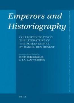 Emperors And Historiography (mnemosyne Supplements)