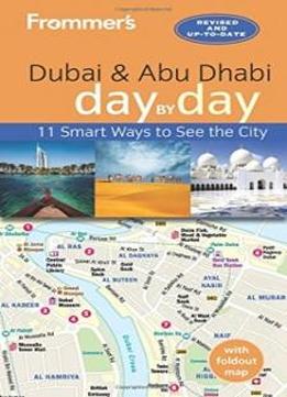 Frommer's Dubai And Abu Dhabi Day By Day