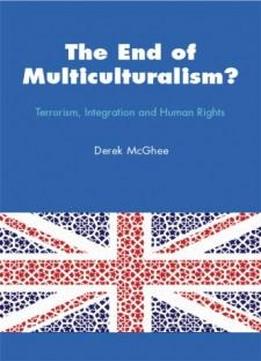 The End Of Multiculturalism?