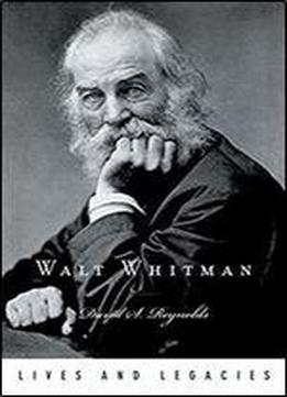 Walt Whitman (lives And Legacies Series)