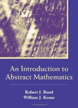An Introduction To Abstract Mathematics