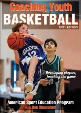 Coaching Youth Basketball-5th Edition