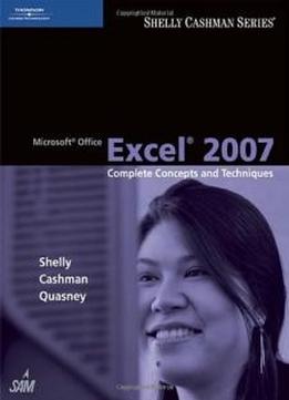 Microsoft Office Excel 2007: Complete Concepts And Techniques (shelly Cashman Series)