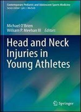 Head And Neck Injuries In Young Athletes (contemporary Pediatric And Adolescent Sports Medicine)